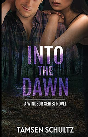 Into The Dawn (Windsor Series)