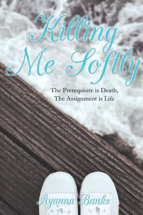 Killing Me Softly : 9781498460057