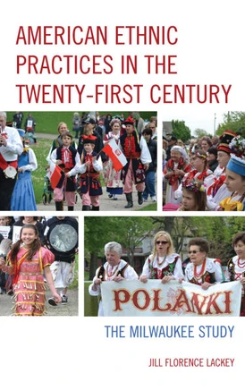 American Ethnic Practices in the Twenty-First Century: The Milwaukee Study
