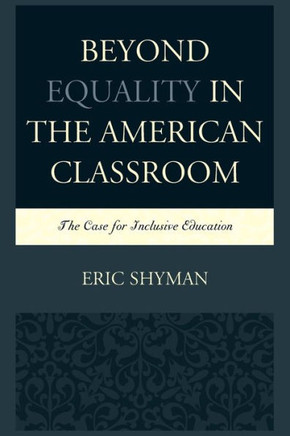 Beyond Equality in the American Classroom: The Case for Inclusive Education