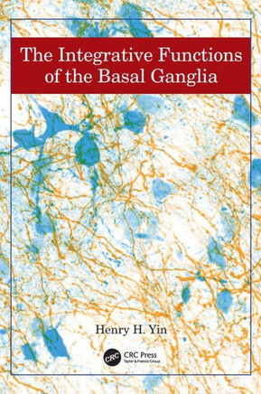 The Integrative Functions of the Basal Ganglia