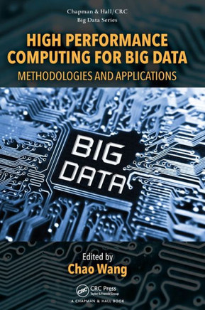 High Performance Computing for Big Data: Methodologies and Applications