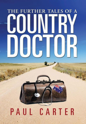 The Further Tales of a Country Doctor : 9781499004038