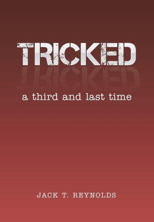 Tricked: A Third and Last Time : 9781499034134