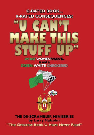 U Can't Make This Stuff Up: The Greatest Book U Have Never Read