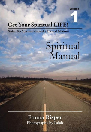 Get Your Spiritual Life!: Guide for Spiritual Growth (Revised Edition) : 9781499043105
