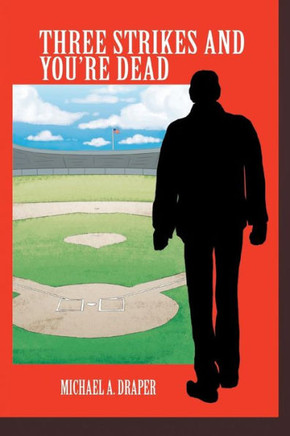 Three Strikes and You're Dead : 9781499049305