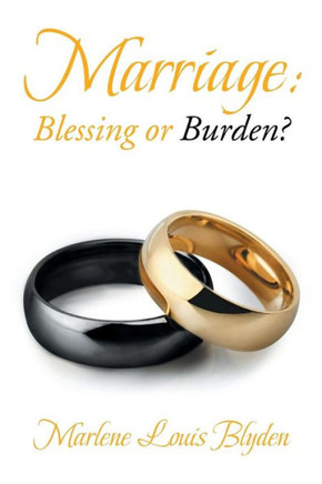 Marriage: Blessing or Burden? : 9781499052886