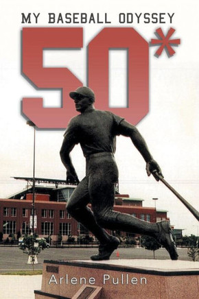 50*: My Baseball Odyssey : 9781499060188