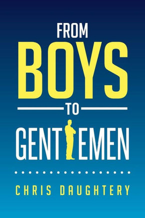 From Boys to Gentlemen : 9781499066470