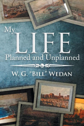 My Life Planned and Unplanned : 9781499074239