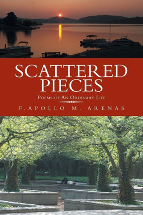 Scattered Pieces: Poems of An Ordinary Life
