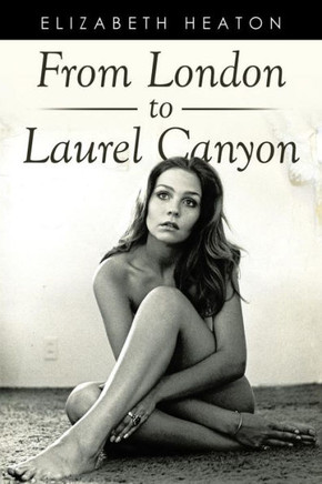 From London to Laurel Canyon : 9781499082401