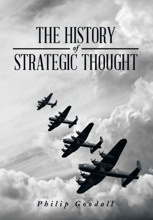The History of Strategic Thought : 9781499087598