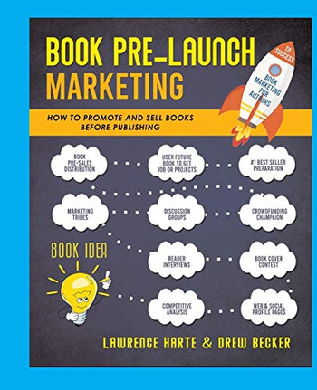Book Pre-Launch Marketing: How To Promote And Sell Books Before Publishing