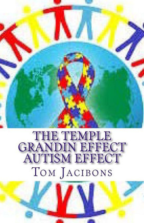 The Temple Grandin Autism Effect
