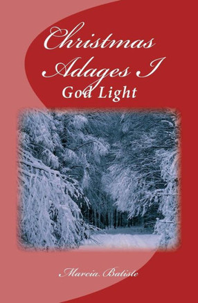 Christmas Adages I: God Light