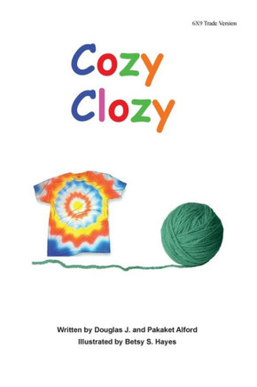 Cozy Clozy 6X9 Trade Version: -From Fibers to Fabrics