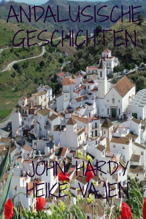 Andalusische Geschichten: Eine Sammlung Von Zw