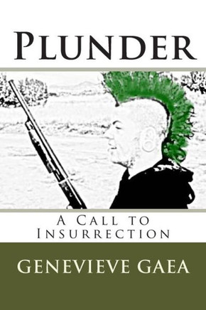 Plunder: A Call to Insurrection