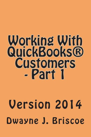 Working With QuickBooks(R) Customers - Part 1: Version 2014