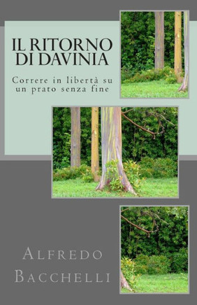 Il ritorno di Davinia: Correre in liberta' su un prato senza fine
