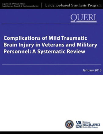 Complications of Mild Traumatic Brain Injury in Veterans and Military Personnel: A Systematic Review