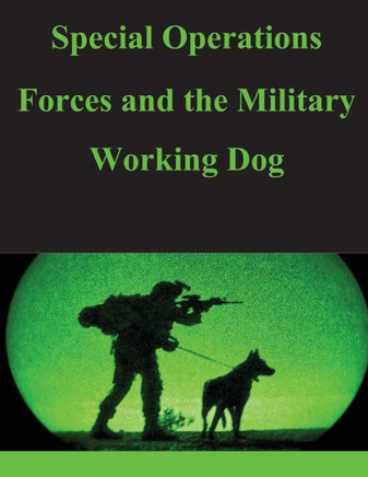 Special Operations Forces and the Military Working Dog