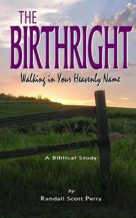 The Birthright: Walking in Your Heavenly Name
