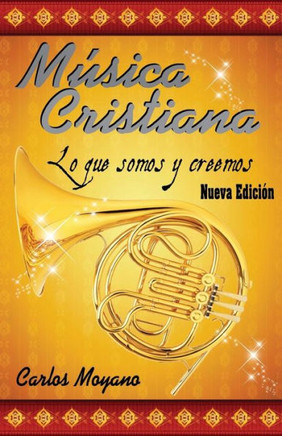 Musica Cristiana: Lo que somos y creemos
