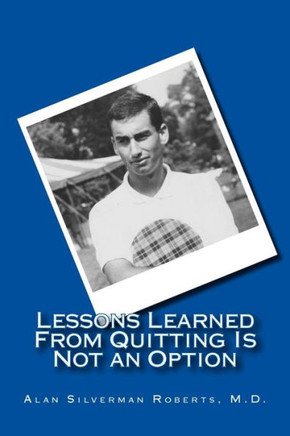 Lessons Learned From Quitting Is Not an Option