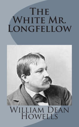 The White Mr. Longfellow