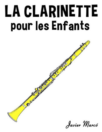 La Clarinette Pour Les Enfants: Chants de No