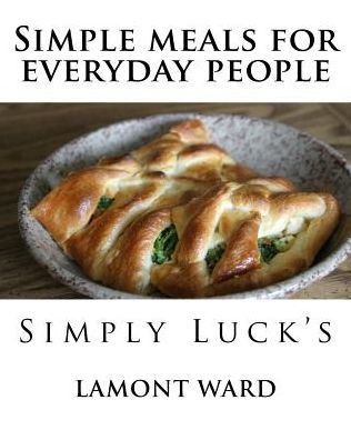 Simple meals for everyday people: Simply Lucks