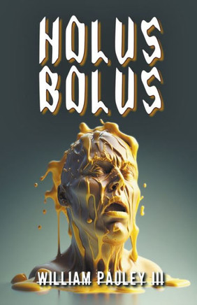 Holus Bolus: The Bedlam Bible #6