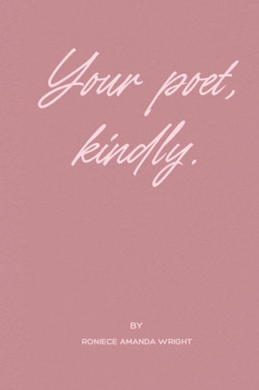 Your poet, kindly.