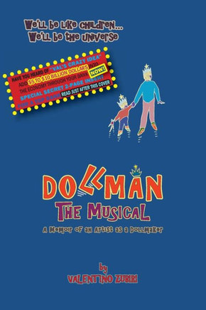Dollman the Musical with Secret Insert for Bankers: A Memoir of an Artist as a Dollmaker