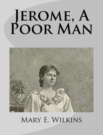 Jerome, A Poor Man : 9781499275551