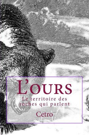 L'ours: Le territoire des roches qui parlent