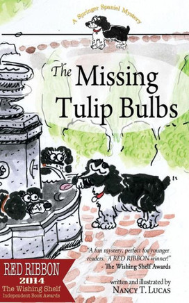The Missing Tulip Bulbs: A Springer Spaniel Mystery