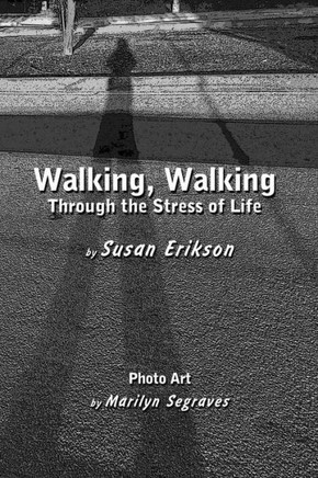 Walking, Walking: Through the Stress of Life