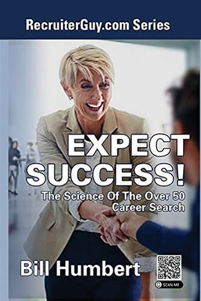Expect Success! : The Science Of The Over 50 Career Search