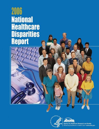 National Healthcare Disparities Report, 2006