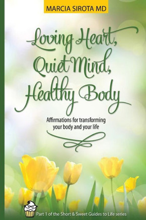 Loving Heart, Quiet Mind, Healthy Body