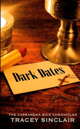 Dark Dates: Cassandra Bick Chronicles