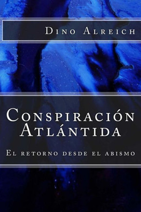 Conspiracian Atlantida: el retorno desde el abismo