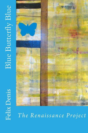 Blue Butterfly Blue: The Renaissance Project