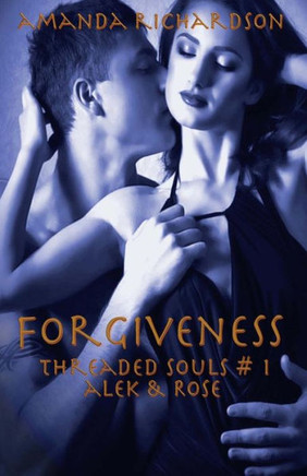 Forgiveness: Alek & Rose
