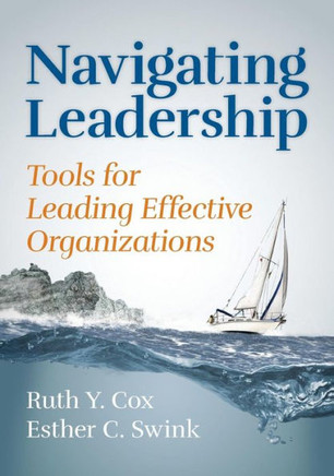 Navigating Leadership: Tools for Leading Effective Organizations