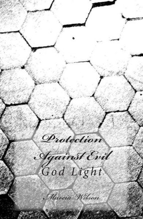 Protection Against Evil: God Light